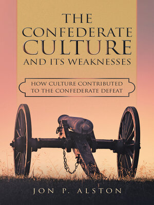 cover image of The Confederate Culture and Its Weakenesses
